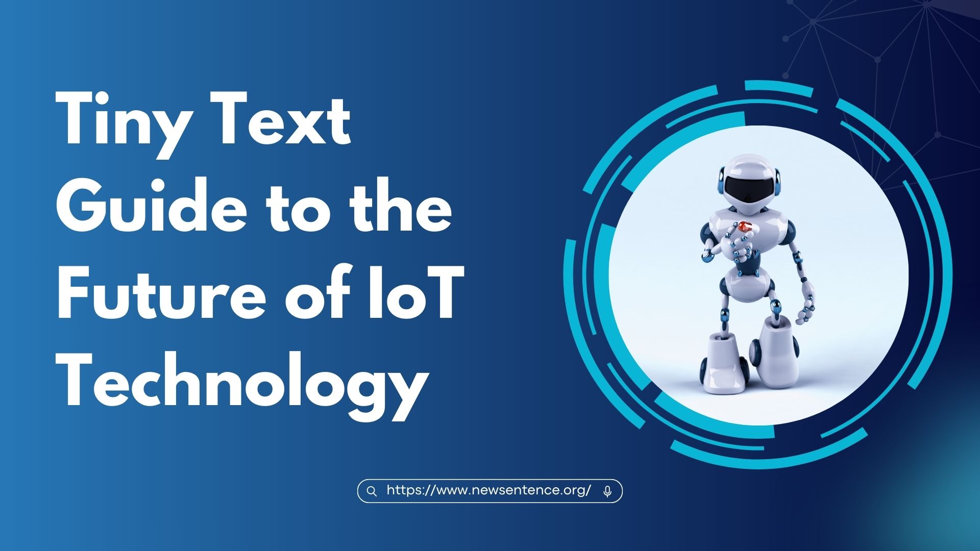 A Simple Guide to the Future of IoT Technology
